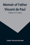 Memoir of Father Vincent de Paul; religious of La Trappe