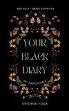 your BLACK DIARY