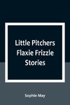 Little Pitchers Flaxie Frizzle Stories