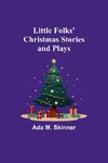 Little Folks' Christmas Stories and Plays