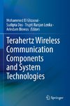 Terahertz Wireless Communication Components and System Technologies