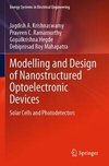 Modelling and Design of Nanostructured Optoelectronic Devices