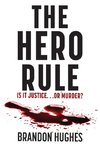 The Hero Rule