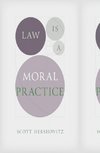 Law Is a Moral Practice