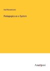 Pedagogics as a System