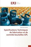 Spécifications Techniques de fabrication et de contrôle bouteilles GPL