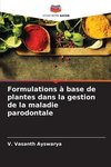 Formulations à base de plantes dans la gestion de la maladie parodontale