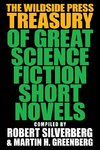 The Wildside Press Treasury of Great Science Fiction Short Novels