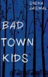 Bad Town Kids