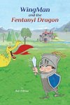 WingMan and the Fentanyl Dragon