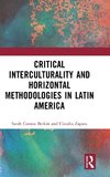 Critical Interculturality and Horizontal Methodologies in Latin America