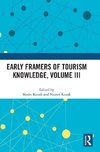 Early Framers of Tourism Knowledge, Volume III