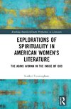 Explorations of Spirituality in American Women's Literature