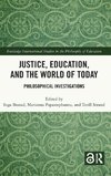 Justice, Education, and the World of Today