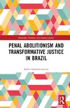 Penal Abolitionism and Transformative Justice in Brazil