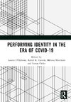 Performing Identity in the Era of COVID-19