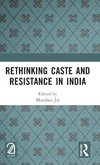 Rethinking Caste and Resistance in India