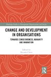 Change and Development in Organisations