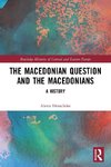 The Macedonian Question and the Macedonians