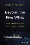 Beyond the Five Whys