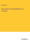 Encyclopedia of Practical Receipts and Processes