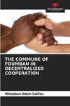 THE COMMUNE OF FOUMBAN IN DECENTRALIZED COOPERATION