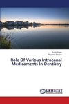 Role Of Various Intracanal Medicaments In Dentistry