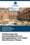 Vorhersage der Innentemperatur in Bürogebäuden mit hoher thermischer Masse