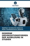 MODERNE ORGANISATIONSFORMEN DER AUSBILDUNG IN STUDIEN