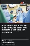 Resistenza alla trazione e allo strappo di NR non caricato e caricato con nerofumo