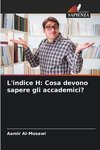 L'indice H: Cosa devono sapere gli accademici?