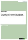 Potenziale von Musik zur Unterstützung der Sprachentwicklung von Kleinkindern