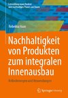 Nachhaltigkeit von Produkten zum integralen Innenausbau