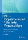 OSCE - Kompetenzorientiert Prüfen in der Pflegeausbildung