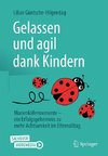 Gelassen und agil dank Kindern