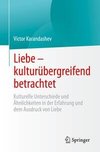 Liebe - kulturübergreifend betrachtet