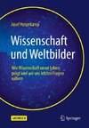 Wissenschaft und Weltbilder