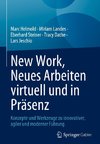 New Work, Neues Arbeiten virtuell und in Präsenz