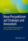 Neue Perspektiven auf Strategie und Innovation