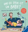 Und da drin ist ein Baby? Antworten für neugierige Geschwister