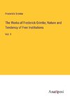 The Works of Frederick Grimke, Nature and Tendency of Free Institutions