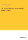 The Origin of Civilisation and the Primitive Condition of Man