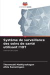 Système de surveillance des soins de santé utilisant l'IOT