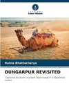 DUNGARPUR REVISITED