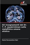 Gli insegnamenti del Dr. T. P. Jayakrishnan sulla metafisica umana olistica