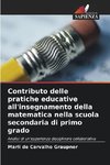 Contributo delle pratiche educative all'insegnamento della matematica nella scuola secondaria di primo grado