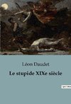 Le stupide XIXe siècle