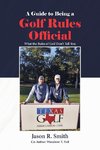 A Guide to Being a Golf Rules Official