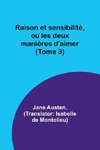 Raison et sensibilité, ou les deux manières d'aimer (Tome 3)