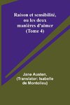 Raison et sensibilité, ou les deux manières d'aimer (Tome 4)